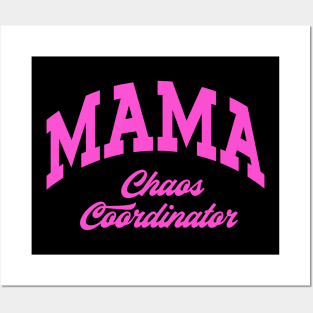 Mama Chaos Coordinator Mom Nana Gigi Teacher Mother's Day Posters and Art